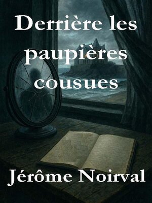cover image of Derrière les paupières cousues